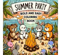 Summer Party Gift: Bold And Easy Coloring Book For Kids And Adults Featuring 54 Cozy Activities, Cute Animals Characters, Fruits And Summer Items Designs.