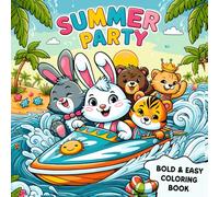 Summer Party Gift: Bold And Easy Coloring Book For Kids And Adults Featuring 54 Cozy Activities, Cute Animals Characters, Fruits And Summer Designs.