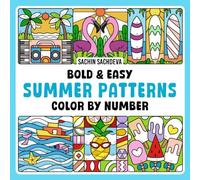 Summer Patterns Color by Number: Cute Coloring Book for Kids and Adults, Bold and Easy, Big and Simple Designs for Fun and Relaxation