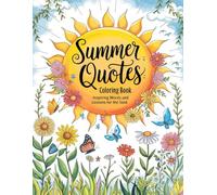 Summer Quotes Coloring Book: Inspiring Words and Lessons for the Soul