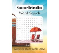 Summer Relaxation Word Search Puzzle Book: Brain Games with Easy to Read Print about Summer, Relaxing at the Beach, Calming words, and More | 6x9 ... for Vacations, Holidays, and Stress Relief