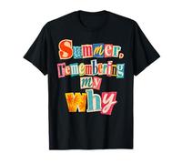 Summer Remembering My Why Ransom Note Collage Funny Teacher T-Shirt