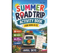Summer Road Trip Activity Book For Kids 8-12: 400+ Puzzles, Games & Travel Activities For Long Drives, Plane Rides & Screen-Free Family Fun | Gift for ... Easter, Holidays | Present for Boys and Girls