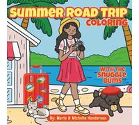 Summer Road Trip Coloring With the Snuggle Bums: Travel Activities for Kids, Teens, and Adults | 30 Detailed Illustrations | Outdoor Scenes | 8.5” by ... Includes Color Swatches for Creative Practice