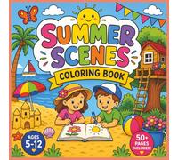 Summer Scenes Coloring Book: Coloring Book of Various Summer Scenes