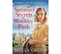 Summer Secrets at Bletchley Park : The first in an inspiring new World War 2 hist