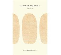 Summer Solstice by Nina MacLaughlin Nina Maclaughlin (Auteur)