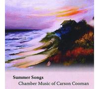 Summer Songs: Chamber Music of Carson Cooman