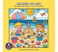SUMMER SPLASH: BEACHES, ICE CREAM, AND WATER FUN: A Coloring Book For Adults, Teens and Kids!