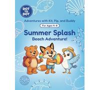 Summer Splash: Dot-to-Dot Book for Kids Ages 4-8: Fun Connect the Dots Activity Book with Beach and Summer Puzzles for Kids
