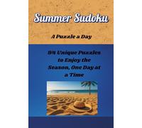 Summer Sudoku: A Puzzle a Day: 94 Unique Puzzles to Enjoy the Season, One Day at a Time
