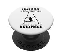 Summer Swing Sarcastic My Weight is Not Your Business Women PopSockets PopGrip Adhésif