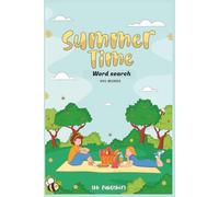 Summer time crosswords puzzle 495 words, 55 puzzles: word search book for teens, adults and the elderly -495 words -55 puzzles medium print -6x9