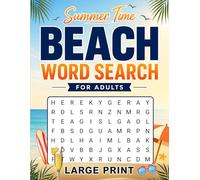 Summer Time Word Search For Adults Large Print: 100 Fun and Relaxing Summer-Themed Puzzles With Solution