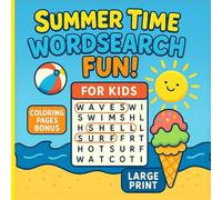 Summer Time Wordsearch Fun! For Kids: 50 Easy Summer Word Search Puzzles for Children Ages 5-8 - Fun Learning Activity Book for Vacation, Travel and Rainy Days