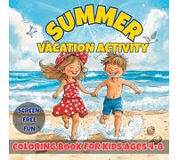 Summer Vacation Activity: Big & Easy Coloring Book for Kids - 40 Screen Free Fun Summer Scenes for Boys & Girls Ages 4-8 | Beach Days, Ice Cream and More for Kids to Color and Relax!