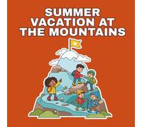 Summer Vacation at the Mountains Coloring Book: Fun Camping, Hiking, and Nature Designs for Kids, Toddlers, and Preschoolers