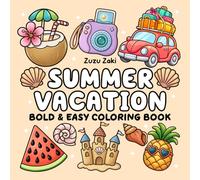 Summer Vacation: Bold & Easy Coloring Book, Simple and Big Designs for Adults & Kids