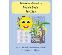 Summer Vacation Puzzle Book for Kids: Puzzles for Road Trips, Beach Days, and Summer Fun | 160 pages 80 puzzles | perfect for kids of all ages