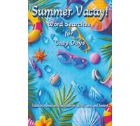 Summer Vacay! Word Searches for Lazy Days: Puzzles That Will Have You Dreaming of Summer