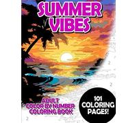 Summer Vibes: Adult Color by Number Coloring Book for Relaxing and Mindfulness