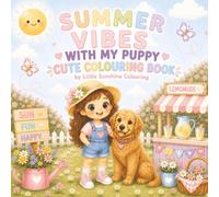 SUMMER VIBES WITH MY PUPPY: CUTE COLOURING BOOK