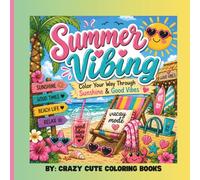 Summer Vibing: Color You Way Through Sunshine and Good Vibes