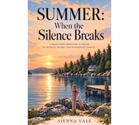 SUMMER: When the Silence Breaks: A Small-Town Romantic Suspense of Secrets, Desire, and Dangerous Choices