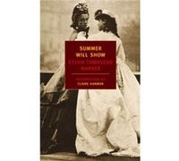 Summer Will Show, New York Review Books Classics Series Sylvia Townsend Warner (Auteur)