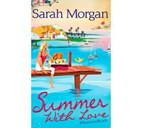 Summer With Love: The Spanish Consultant (the Westerlings, Book 1) / the Greek Children's Doctor (the Westerlings, Book 2) / the English Doctor's Baby (the Westerlings, Book 3)