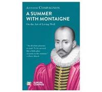 Summer With Montaigne by Antoine Compagnon Unknown (Auteur)