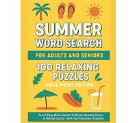 SUMMER WORD SEARCH FOR ADULTS AND SENIORS: Fun & Easy Brain Games to Boost Memory, Focus & Mental Clarity • With Full Solutions Included
