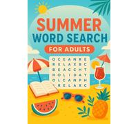 Summer Word Search For Adults: Easy to Read for Adults and Seniors | Includes 78 Puzzles with Solutions and 1200+ Large Print Words | Enjoy Summer ... Gift for Travel, Relaxation, and Free Time