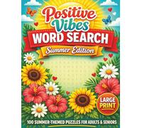 Summer Word Search for Adults & Seniors: 100 Relaxing Large Print Word Search Puzzles with Solutions and Uplifting Words