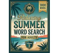 Summer Word Search for Adults Volume 2: 109 Large Print Word Search Puzzles for Stress Relief, Brain Games, Tropical Beach Fun, Vacation Relaxation, and Sunny Days - Perfect Gift for Women and Seniors