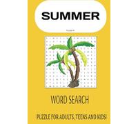 Summer word search: Fun, adventurous, creative Summer, Water, Beach, Hot word search books for Adults, Teens and Children. |6x9 inches, 50+ puzzles| ... holiday adventure to educate about Summer.|