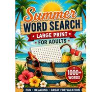 SUMMER WORD SEARCH LARGE PRINT FOR ADULTS: Road Trips, Beach Days, Camping, Trivia, and Hours of Relaxing Fun