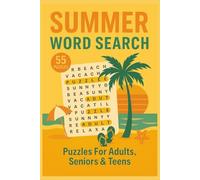 Summer Word Search Puzzle Book: 55 Relaxing Puzzles for Adults, Pensioners & Teens | Summer-Themed Word Games to Keep Your Brain Active and Engaged