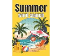 Summer Word Search Puzzle Book: Word Searches with Easy-to-Read Print about Summer, Travel, and Beach Relaxation | 1300+ Words... A Fantastic Gift for Vacations, Holidays, and Free Time