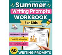 Summer Writing Workbook for Kids in Grades 2-5: 60 Fun Summer Writing Prompts for Writing Practice at Home or Summer School