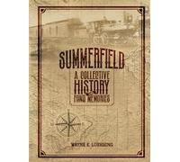 SUMMERFIELD, ILLINOIS: A Collective History and Fond Memories
