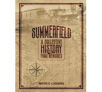 SUMMERFIELD, ILLINOIS: A Collective History and Fond Memories