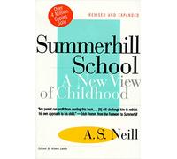Summerhill School: A New View of Childhood