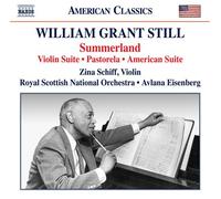 William Grant Still – Summerland / Violin Suite / Pastorela / American Suite – CD – NAXOS