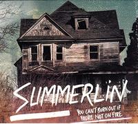 Summerlin - You Can't Burn Out If. [Import]