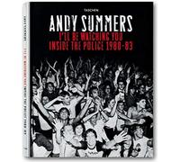 Summers, Andy - I'll Be Watching You: Inside The Police 1980-83