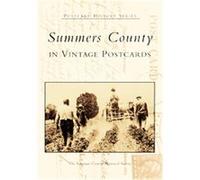 Summers County in Vintage Postcards, The Postcard History Series The Summers County Historical Society (Auteur)