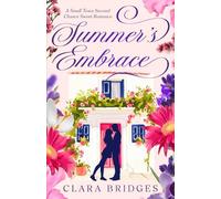 Summer's Embrace: A Small Town Second Chance Sweet Romance