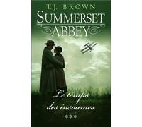 Summerset Abbey, tome 3: Le temps des insoumises