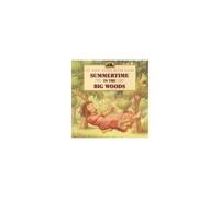Summertime in the Big Woods: A Beloved Little House Picture Book About Laura and Mary for Kids (Ages 4-8)